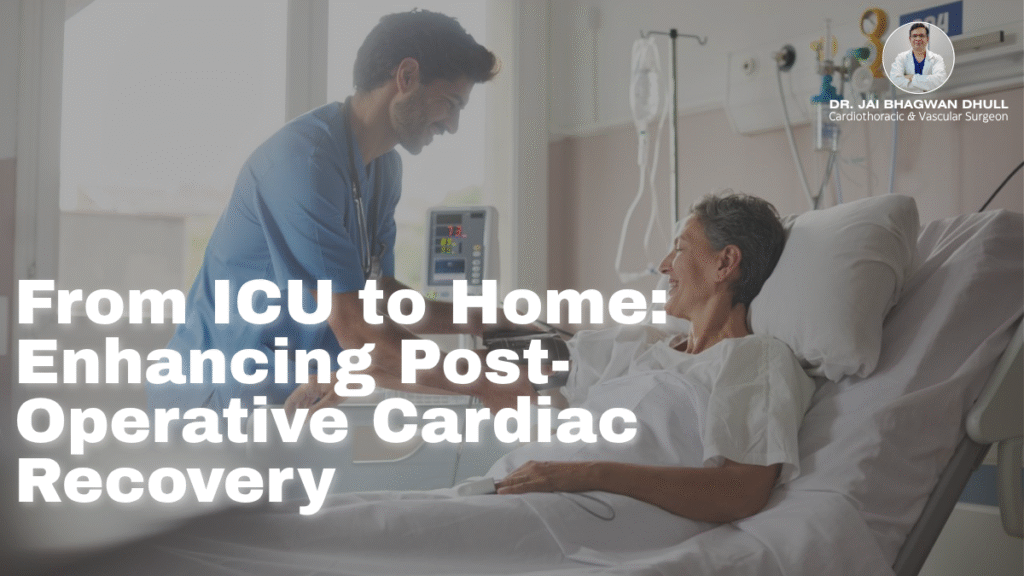 Dr. Jai Bhagwan Dhull with a post-operative cardiac patient in the hospital, promoting smooth ICU to home recovery.