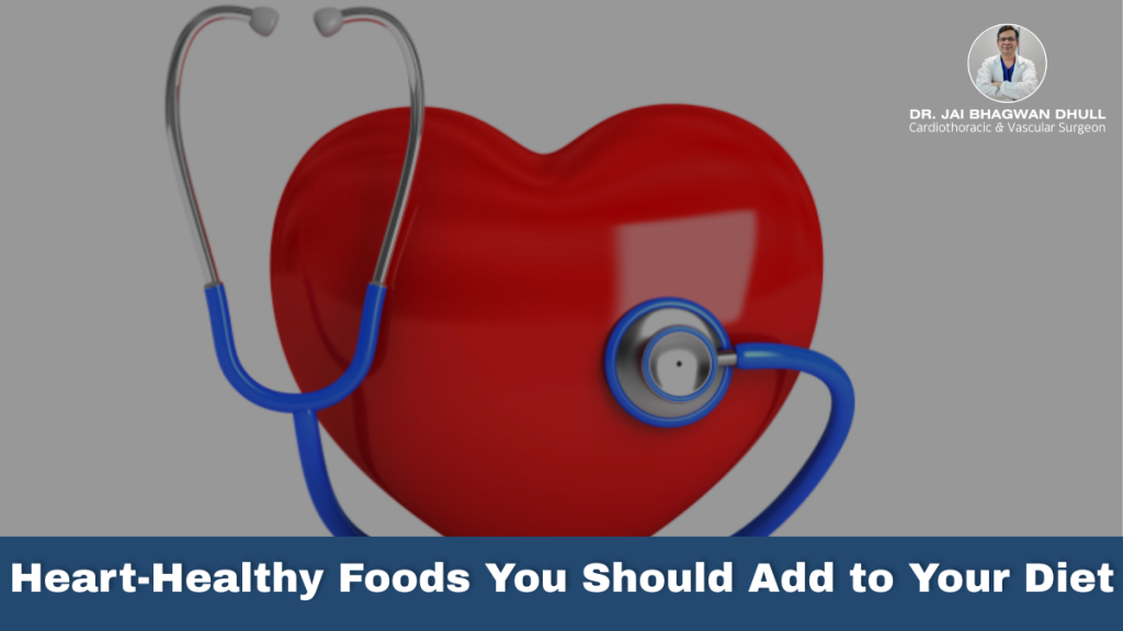 Heart with stethoscope symbolizing heart health, with Dr. Jai Bhagwan Dhull, Cardiothoracic & Vascular Surgeon, promoting heart-healthy foods.
